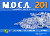 M.O.C.A. 201 - Mastering Clear Aligners (45 CE)