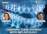 Combining clear aligners with implantology ON-DEMAND WEBINAR (2.5 CE)