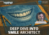 Deep dive into Smile Architect ON-DEMAND WEBINAR (1.5 CE)