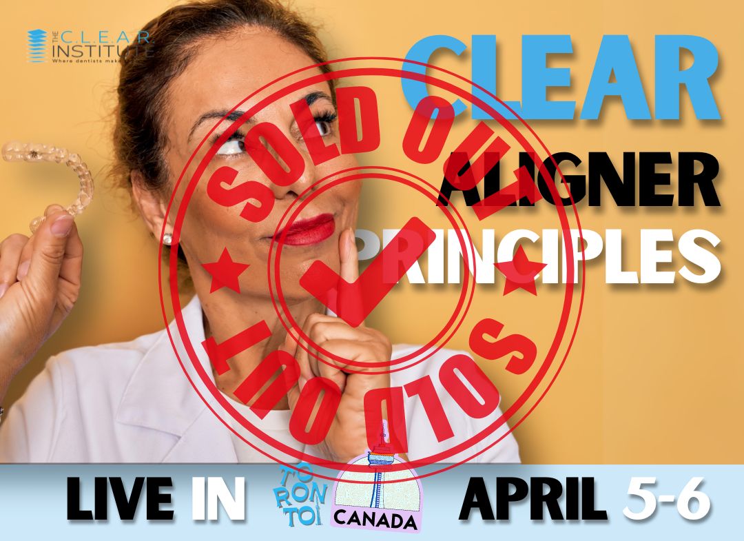 LIVE: Clear Aligner Principles - TORONTO: April 5-6, 2024