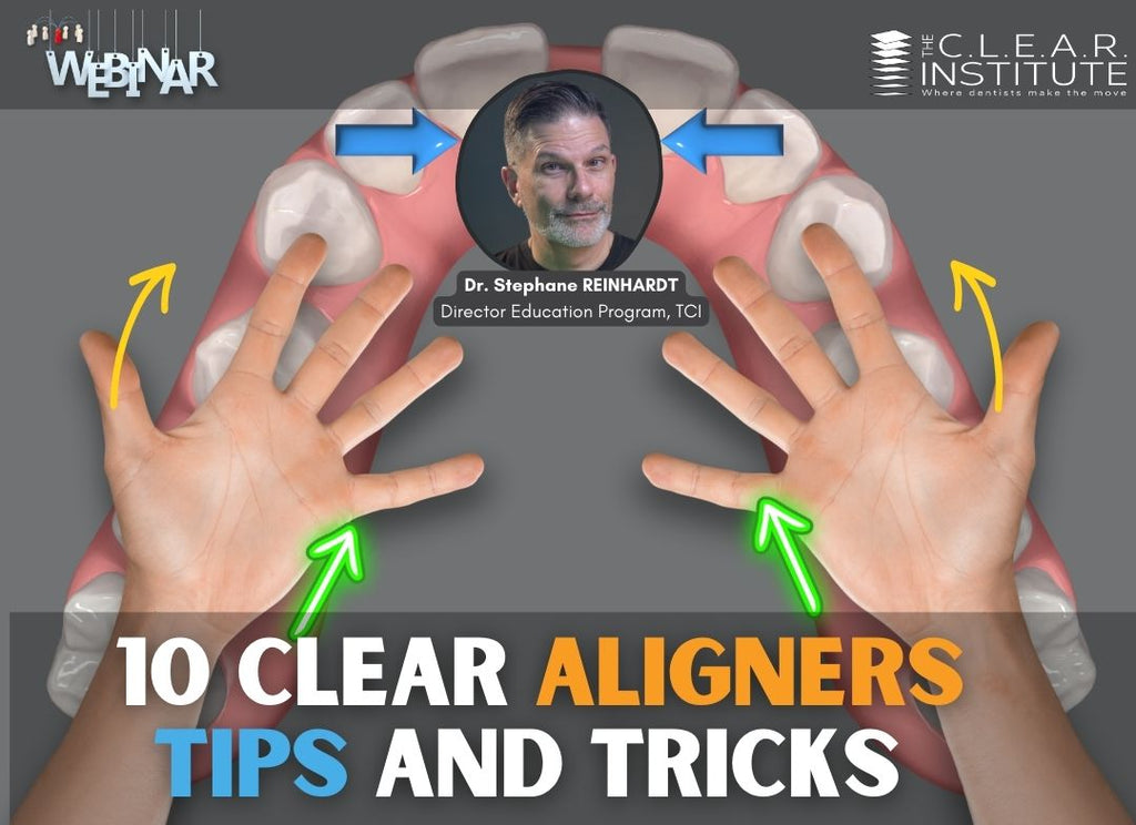 10 clear aligner Tips and Tricks every dentist should know ON-DEMAND WEBINAR (2 CE)